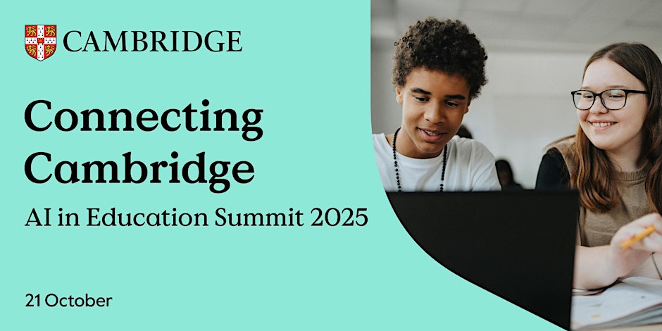 Connecting Cambridge: AI in Education Summit 2025