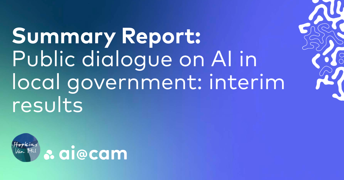 Public dialogue on AI in local government: Interim Results